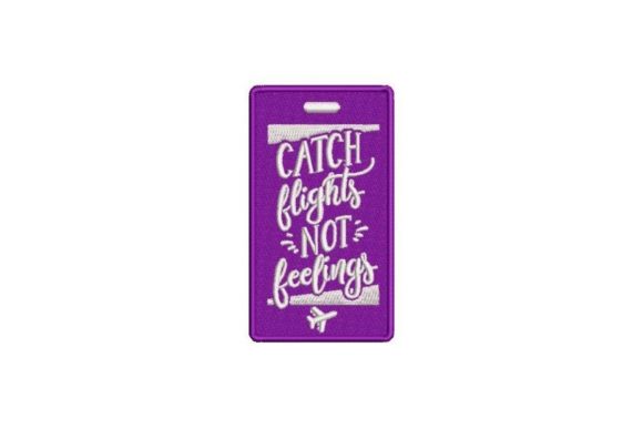 Catch Flights Not Feelings